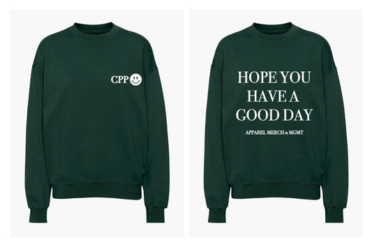 "Have a Good Day" Crewneck