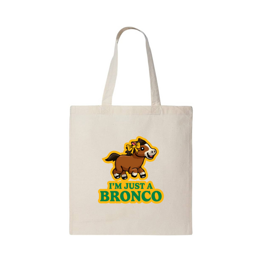 I'm Just a Bronco Tote Bag
